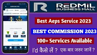Best Aeps Service 2023 ? Best Aeps Commission App 2023? 100+ Services Available? #redmilbusinessmall