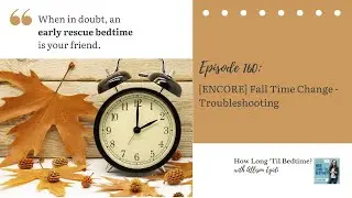 160. [ENCORE] Fall Time Change - Troubleshooting