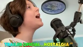 TRAILER OFICIAL ,,Nostalgia”