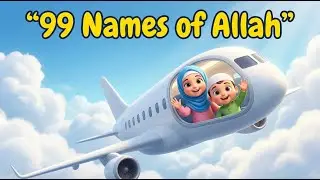 99 Names of Allah | Alhamdulillah, Subhan Allah, Allahu Akbar | Allah&rsquo;s Zikr for Kids