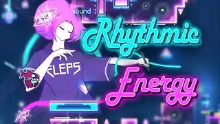 AMAZING! Rhythmic Energy by ChuchitoDomin | Geometry Dash