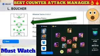 Signing COUNTER ATTACK Manager- L. BOUCHER❤🔥| Formation 4-3-2-1👍| Skill 810| PES 2020 Mobile