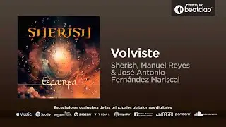 Sherish, Manuel Reyes & Jos&eacute; Antonio Fern&aacute;ndez Mariscal - Volviste