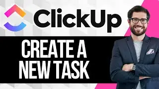 How To Create a New Tasks In Clickup