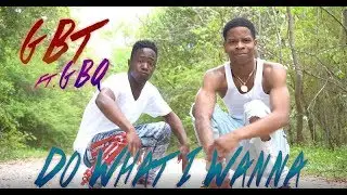 G & G (Gwap Gang) GBT & GBQ - Do What I Wanna Dir. by @BoomerangHD