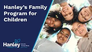 Hanley Family Program for Children