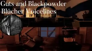 Guts And Blackpowder Bl&uuml;tcher and Officer Voice lines