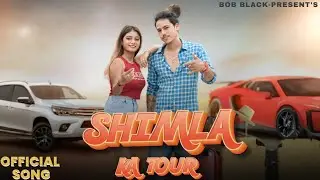 Bob Black- Shimla ka Tour || Official Video (Rap Song)