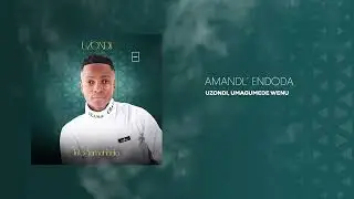 2. uZondi - Amandl'endoda [ Official Audio ]