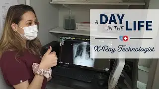 Day in the Life: X-ray Technologist