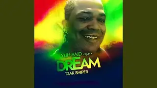 Yuh Said It&rsquo;s Just a Dream