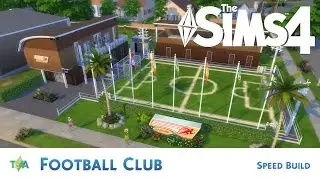 The Sims 4 | FOOTBALL CLUB - SPEED BUILD
