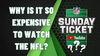Why is the NFL Sunday Ticket so OUTRAGEOUSLY EXPENSIVE? | Are their other options?