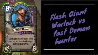 Flesh Giant warlock vs Fast demon huntner