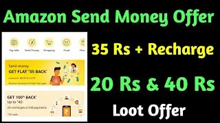 Amazon Free 35 Rs Upi Offer,20 Rs Free Recharge ,40 Rs Recharge Offer
