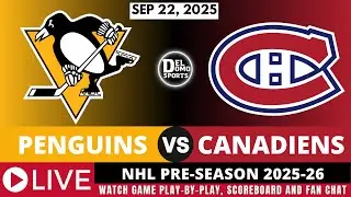 PITTSBURGH PENGUINS VS MONTREAL CANADIENS 🏒 NHL Live Scoreboard & Play-by-Play - SEP 22, 2025