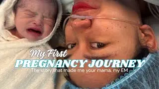 MY FIRST PREGNANCY JOURNEY | THE STORY THAT MADE ME YOUR MAMA, MY EM 