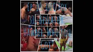 Episode 10: UFC on FOX 31, Bellator Hawaii, WHO YOU GOT?