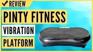 Pinty Fitness Vibration Platform - Whole Body Vibration Machine Review