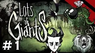 Lots of Giants - Don't Starve Challenge Series - Part 1 - [S1] (Wilson)