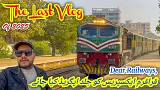 Karakoram Express Deserves Better - Upgrade Request | The Last Vlog of 2025 *Welcome 2026* 😇