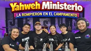 🔥 LA ROMPIERON EN EL CAMPAMENTO | Yahweh Ministerio
