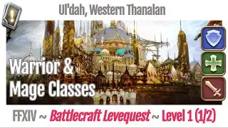 FFXIV Battlecraft Leves Level 1 (1/2) - Ul'dah, Western Thanalan - A Realm Reborn