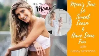 Sweat Learn & Have Some Fun with Casey Simmons