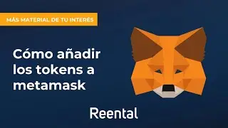 C&oacute;mo importar un token a Metamask de forma manual