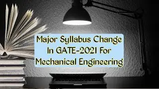 Mejor Syllabus Change GATE-2021 For  Mechanical Engineering I New Topic Added in GATE-2021