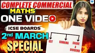 Complete Commercial Maths One Shot | Class 10 ICSE Board Exam 2026 | Shikha Ma'am