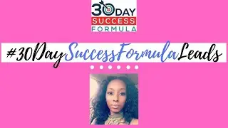 30 Day Success Formula - My Experience Using My Lead Gen Secret