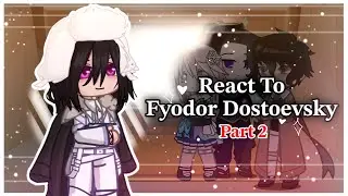 Fandoms React to Fyodor Dostoevsky / Fyolai || 2/? | [BSD x HSR x JJK] | LAZU