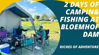 Episode1: 2days of camping and Fishing at Bloemhof dam (day1 of 2)