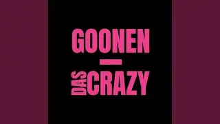 GOONEN - DAS CRAZY