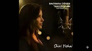 Bachata Cover by Shiri Yishai - 