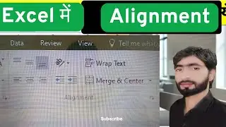 Excel Alignment Explained | Text Alignment, Wrap Text, Merge & Center | Excel Basics