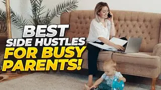 5 Best Side Hustles for Busy Parents | PureFinancial