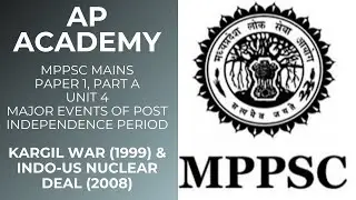 Kargil War - 1999 & INDO-US Nuclear Deal - 2008