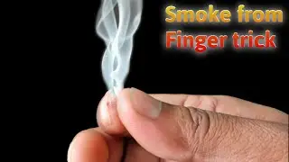 How to Make Smoke from Fingers Magic trick