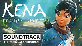 KENA: BRIDGE OF SPIRITS (2021) | FULL ORIGINAL SOUNDTRACK