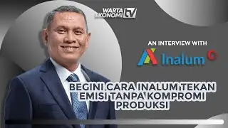 An Interview With PT Indonesia Asahan Aluminium (INALUM) | Ivan Ermisyam