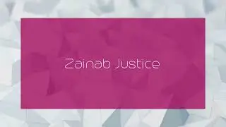 Zainab Justice - appearance