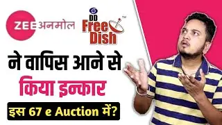Zee Anmol will not participate in DD Free Dish 67 e Auction 😭| DD Free Dish Latest News