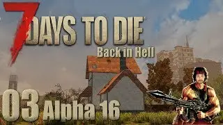 7 Days To Die Alpha 16 | Part 3 Die Sleeper sind &uuml;berall | Deutsch German Lets Play