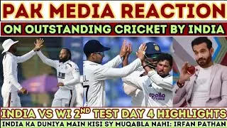 India Vs West Indies 2nd Test Day 4 Highlights & Review | Pak Media Reaction Today 