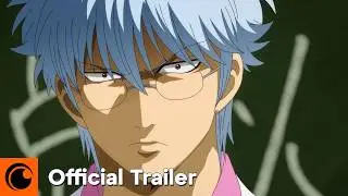 GINTAMA - Mr.Ginpachi's Zany Class | Official Trailer | Crunchyroll