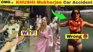 😱 KHUSHI Mukherjee Car Accident | Khushi Mukherjee Shocking News | OMG Big Update