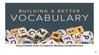 Using Context Clues to Strengthen Reading Comprehension