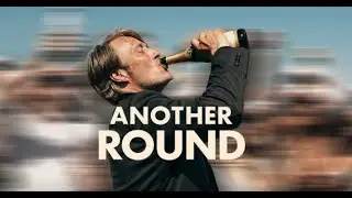 Another Round: The Best Movie of 2020